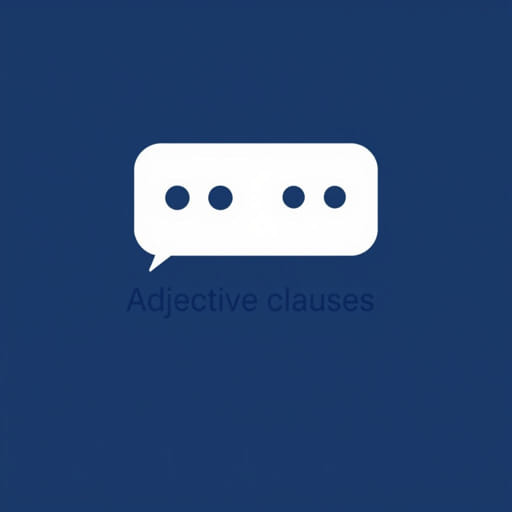 Adjective Clauses Restrictive And Nonrestrictive
