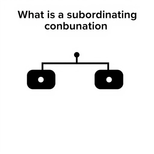 What Is A Subordinating Conjunction
