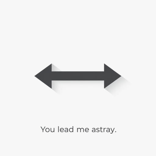 You Lead Me Astray Meaning