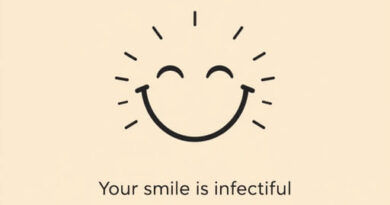Your Smile Is Infectious Meaning