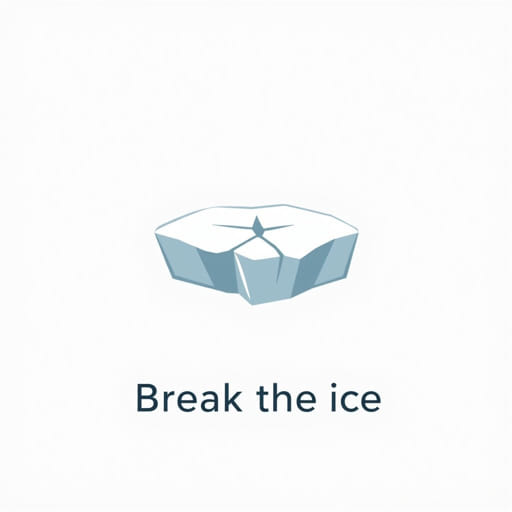Break the Ice Idiom Meaning