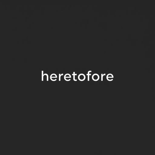 Heretofore Synonyms in English