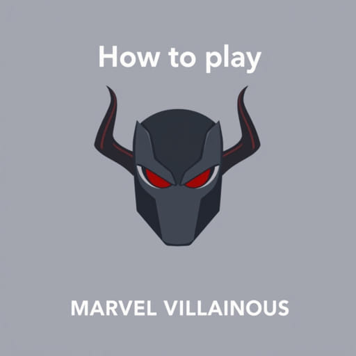 How to Play Marvel Villainous