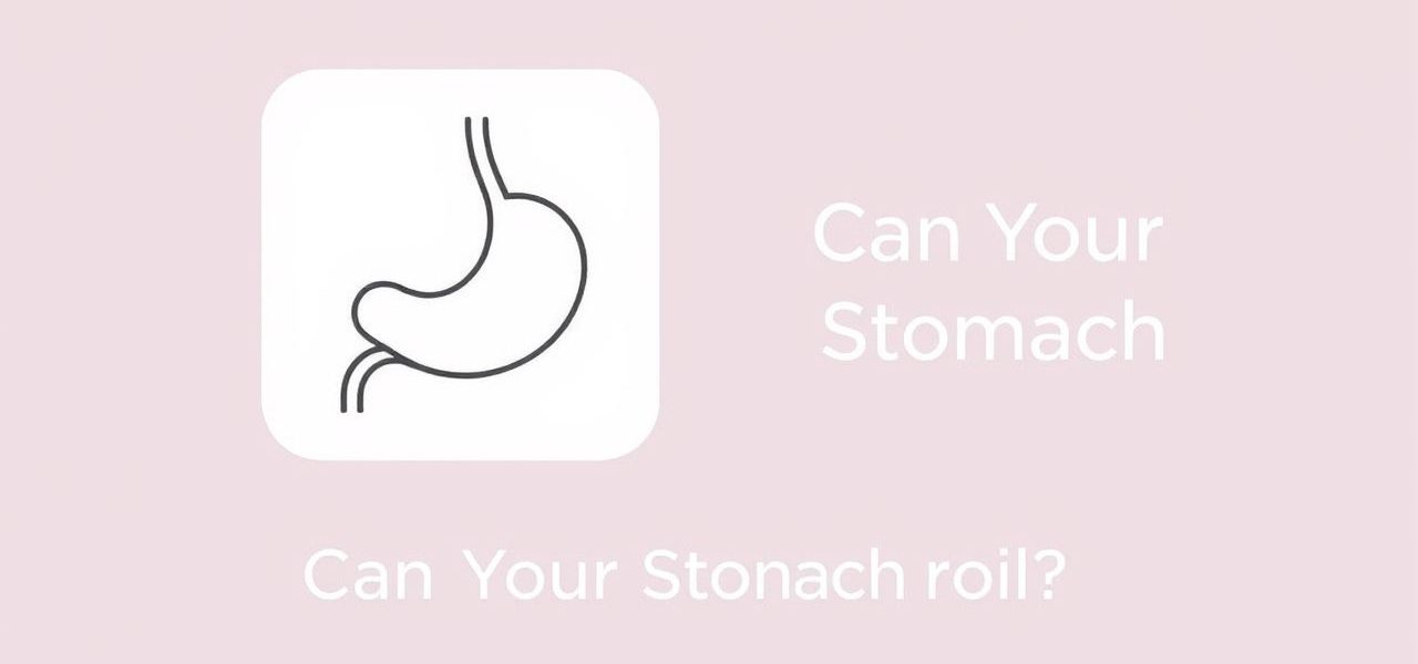 Can Your Stomach Roil