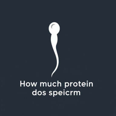How Much Protein Does Sperm Contain