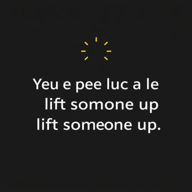 Quotes To Lift Someone Up Emotionally