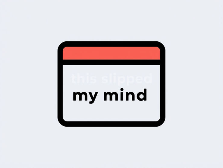 This Slipped My Mind