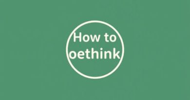 How To Stop Overthinking