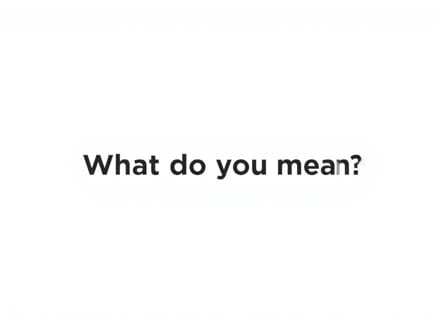 What Do You Mean By Nagged?